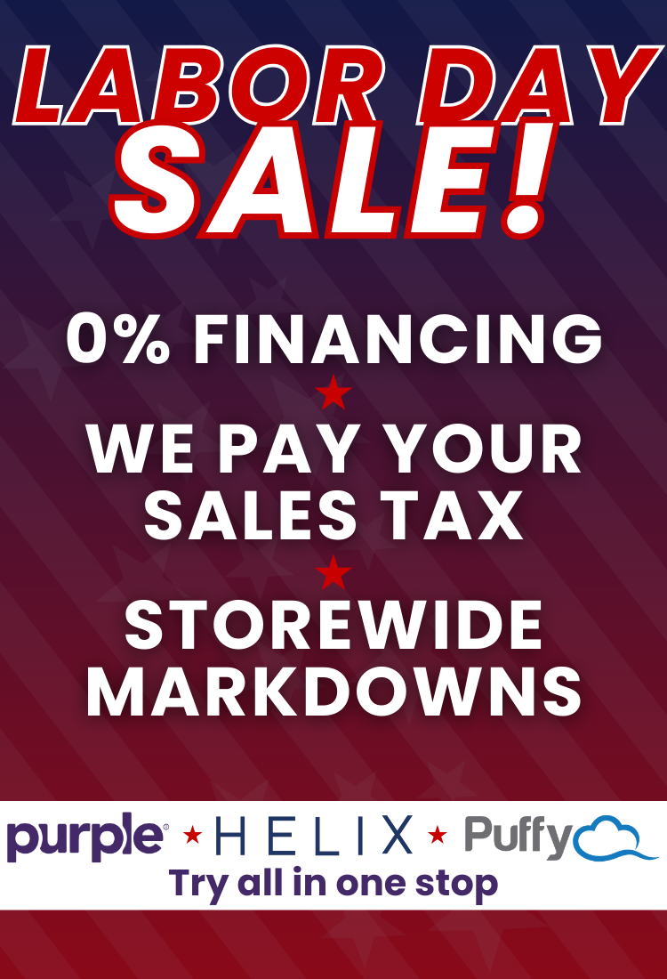 Labor Day sale Aug 25–Sept 13: 0% APR, we pay your sales tax, storewide markdowns; try Purple, Helix & Puffy.